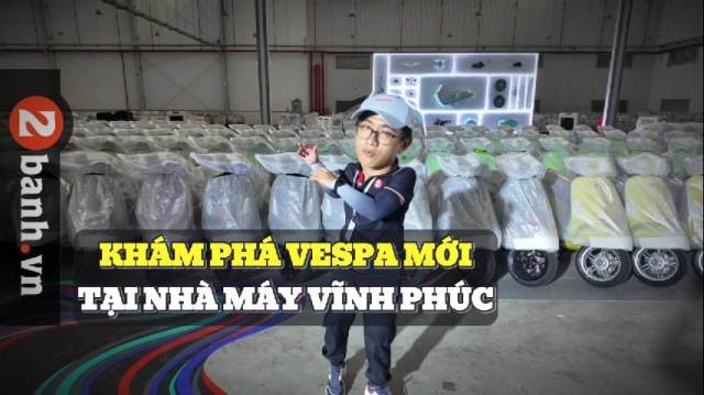Vào trong nhà máy đánh giá vespa sprint và primavera 2025 vừa ra mắt với nhiều nâng cấp thú vị - 1