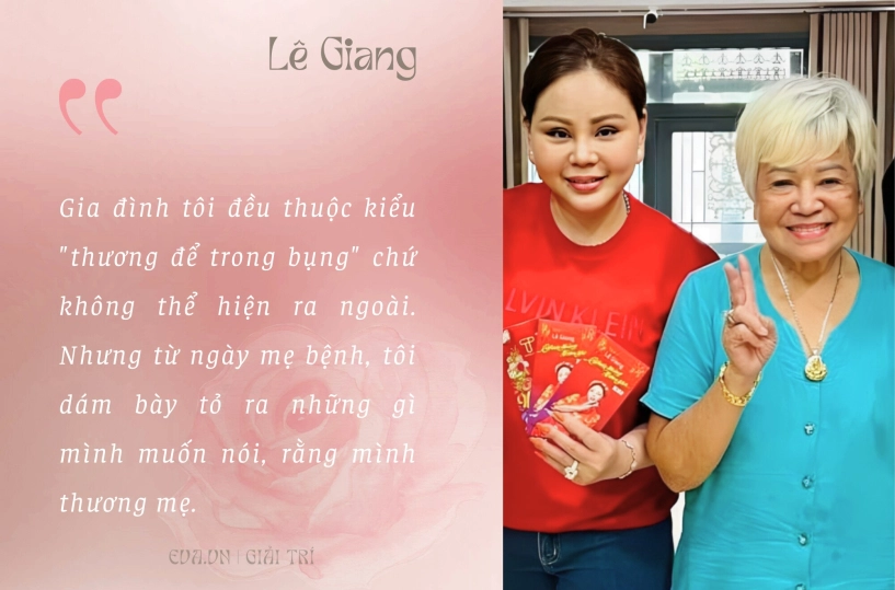 Lê giang chăm sóc mẹ bị tai biến liệt nửa người tôi thấy mình giống như mới sinh thêm một đứa con - 5