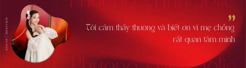 Phương trinh jolie tôi cảm thấy biết ơn vì có được người mẹ chồng luôn yêu thương và quan tâm mình - 4